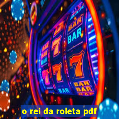 o rei da roleta pdf